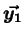 $ \vec{y_1}$