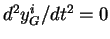 $ d^2y^i_G / dt^2 = 0$