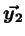 $ \vec{y_2}$