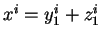 $ x^i = y_1^i + z_1^i$