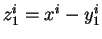 $ z_1^i = x^i - y^i_1$