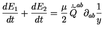 $\displaystyle \frac{dE_1}{dt} + \frac{dE_2}{dt} = \frac{\mu}{2}\, \dot{\widetilde{Q}}^{ab} \partial_{ab} \frac1y$