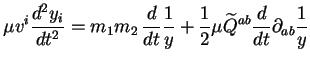 $\displaystyle \mu v^i \frac{d^2y_i}{dt^2} = m_1m_2\, \frac{d}{dt} \frac1y + \frac12 \mu \widetilde{Q}^{ab} \frac{d}{dt} \partial_{ab} \frac1y$