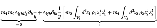 $\displaystyle \underbrace{
m_1m_2 \varepsilon_{ijk} y_j \partial_k \frac1y}_{=\...
... z_1^l +
m_1 \int_{V_2} d^3\!z_2\, \rho_2 z_2^j z_2^l\right]}_{\scriptstyle{1}}$