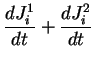 $\displaystyle \frac{dJ_i^1}{dt} + \frac{dJ_i^2}{dt}$