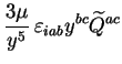 $\displaystyle \frac{3\mu}{y^5}\, \varepsilon_{iab} y^{bc} \widetilde{Q}^{ac}$