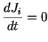 $\displaystyle \frac{dJ_i}{dt} = 0$