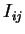 $\displaystyle I_{ij}$