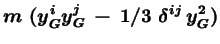 $\displaystyle m\ (y_G^iy_G^j\,-\, 1/3\ \delta^{ij}\, y_G^2)$