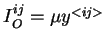 $ I_O^{ij} =
\mu y^{<ij>}$