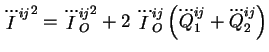 $\displaystyle {\dddot{I}^{ij}}^2 = {\dddot{I}_O^{ij}}^2 + 2\ \dddot{I}_O^{ij} \left(\dddot{Q}_1^{ij} + \dddot{Q}_2^{ij}\right)$