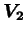 $ V_2$