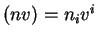 $ (nv) = n_iv^i$