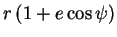 $\displaystyle r\, (1+e \cos \psi)$