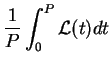 $\displaystyle \frac1P \int_0^P \mathcal{L}(t)dt$