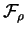 $\displaystyle \mathcal{F}_{\rho}$