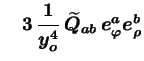 $\displaystyle \quad 3\, \frac{1}{y_o^4}\, \widetilde{Q}_{ab}\, e^a_{\varphi}
e^b_{\rho}$