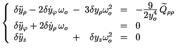 $\displaystyle \left\{\begin{array}{lcrcl} \delta \ddot{y}_{\rho} - 2 \delta \do...
...elta \ddot{y}_{z}\!\!& + &\!\!\delta y_z \omega_o^2 & = & 0 \end{array} \right.$