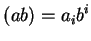 $\displaystyle (ab) = a_ib^i$