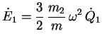 $\displaystyle \dot{E}_1 = \frac32\, \frac{m_2}{m}\, \omega^2\, \dot{Q}_1$