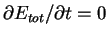 $ \partial E_{tot}/ \partial t = 0$