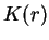 $ K(r)$