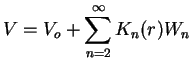 $\displaystyle V = V_o + \sum_{n = 2}^{\infty} K_n(r) W_n$