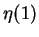 $ \eta(1)$