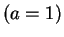 $ (a=1)$