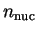 $ n_{\textrm{nuc}}$