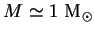 $ M \simeq 1 \textrm{ M}_{\odot}$